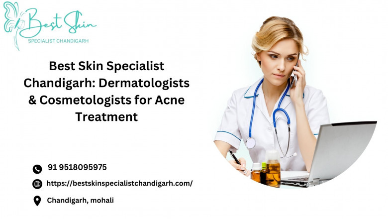 Achieve Glowing Skin with the Best Skin Specialist in Kharar