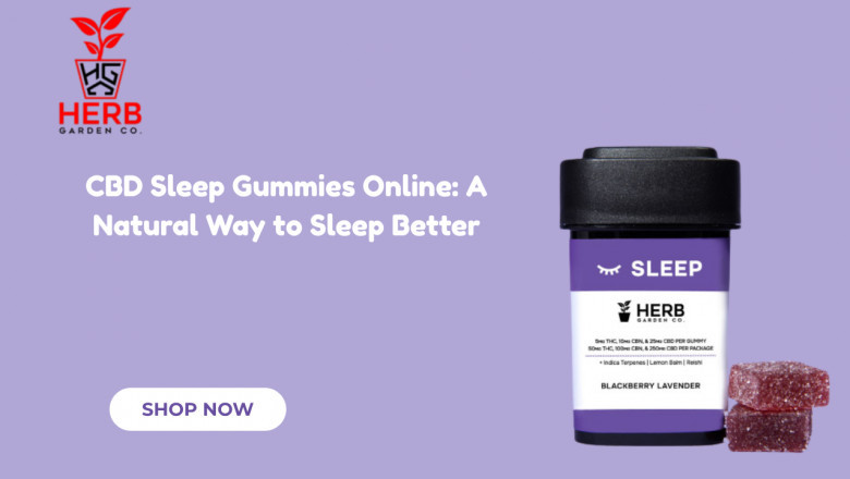 CBD Sleep Gummies Online: A Natural Way to Sleep Better