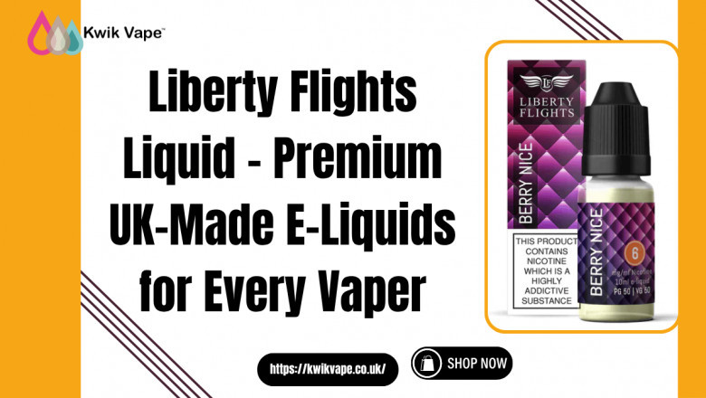 Liberty Flights Liquid | Premium E-Liquids in the UK – Kwik Vape