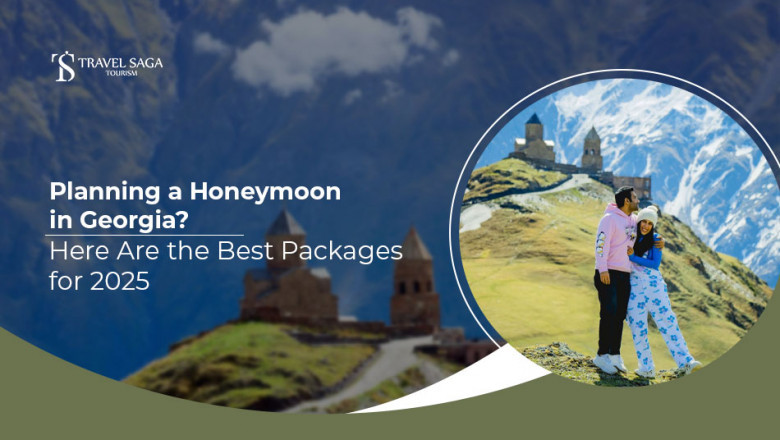 Planning a Honeymoon in Georgia? Here Are the Best Packages for 2025