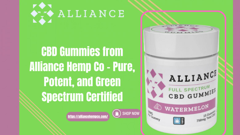 CBD Gummies from Alliance Hemp Co – Pure, Potent, and Green Spectrum Certified