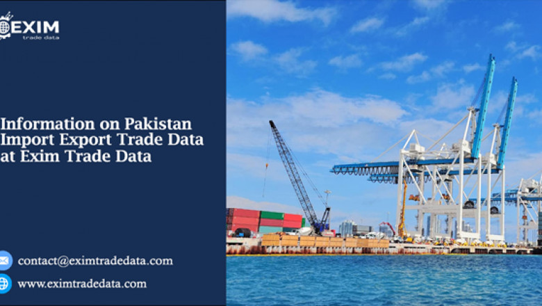 Information on Pakistan Import Export Trade Data at Exim Trade Data