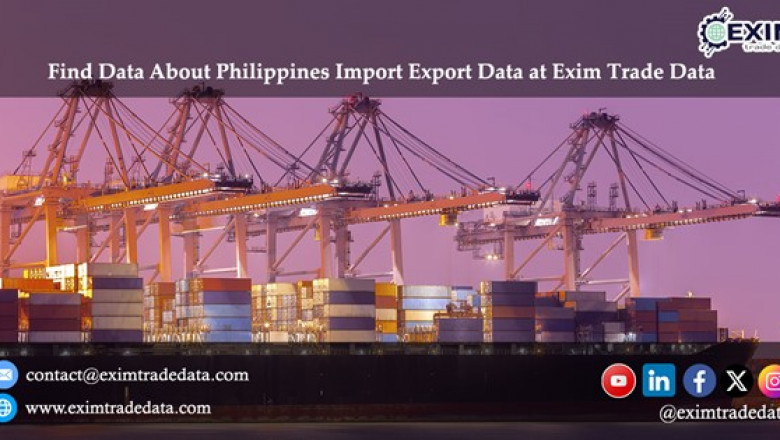 Find data Philippines Import Export Data at Exim Trade Data