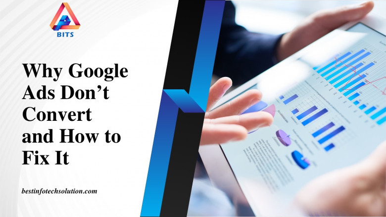 Why Your Google Ads Aren’t Converting - And How to Fix Them
