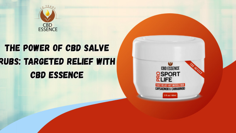 The Power of CBD Salve Rubs: Targeted Relief with CBD Essence