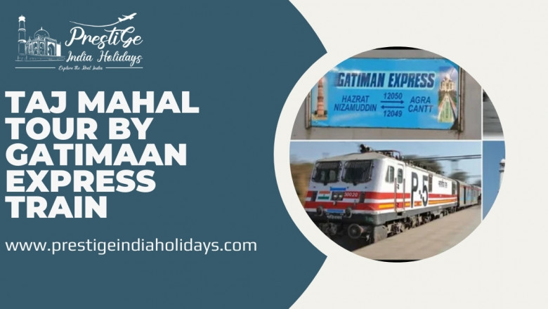 Taj Mahal Tour By Gatimaan Express Train: Fastest Route to India’s Wonder