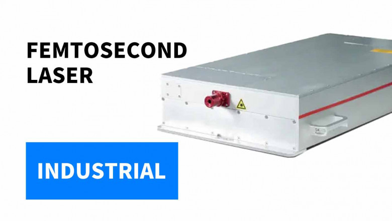 What You Should Know About Femtosecond Laser Sources and Their Role in Ultrafast Precision Processing
