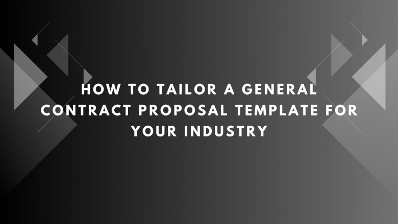 How to Tailor a General Contract Proposal Template for Your Industry