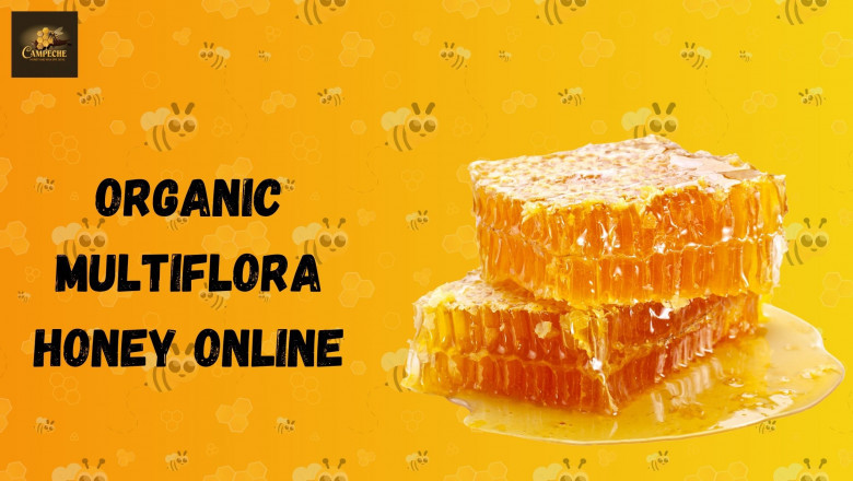 Choosing Organic Multiflora Honey Online for a Healthier Lifestyle