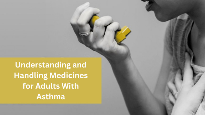Understanding and Handling Medicines for Adults With Asthma