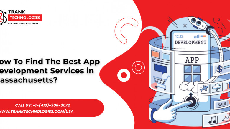 How To Find The Best App Development Services in Massachusetts?