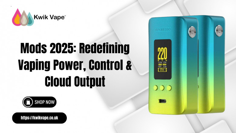 Powerful Vape Mods UK | Shop Mods & Kits at Kwik Vape