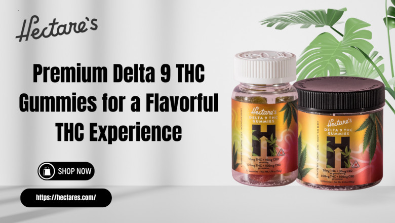 Shop Premium Delta 9 THC Gummies | Hectare’s