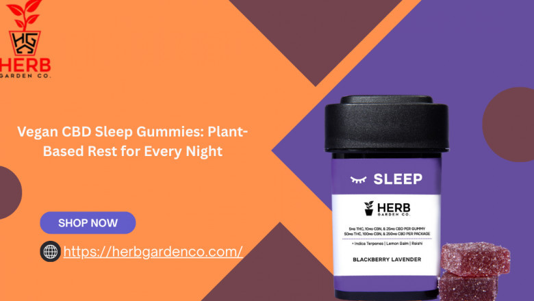 Vegan CBD Sleep Gummies: Plant-Based Rest for Every Night