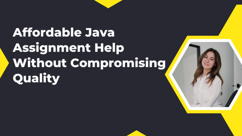 Affordable Java Assignment Help Without Compromising Quality