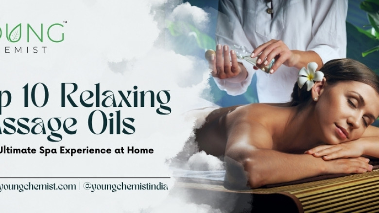 Top 10 Relaxing Massage Oils for the Ultimate Spa Experience at Home