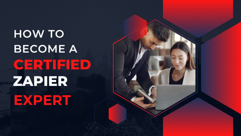How to Become a Certified Zapier Expert