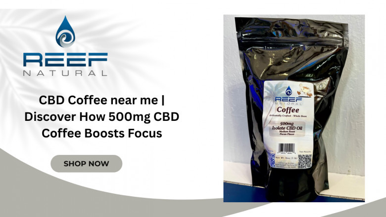 CBD Coffee near me | Discover How 500mg CBD Coffee Boosts Focus