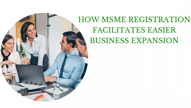 How MSME Registration Facilitates Easier Business Expansion
