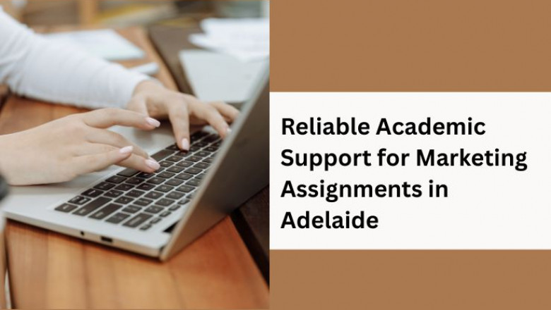 Reliable Academic Support for Marketing Assignments in Adelaide