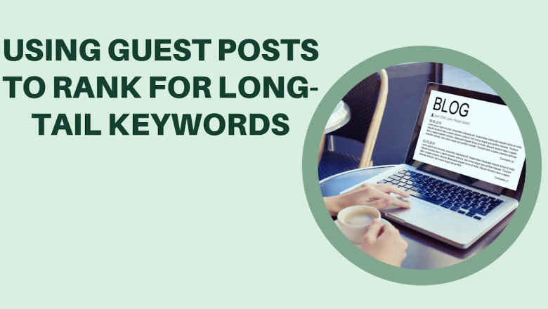 Using Guest Posts to Rank for Long-Tail Keywords