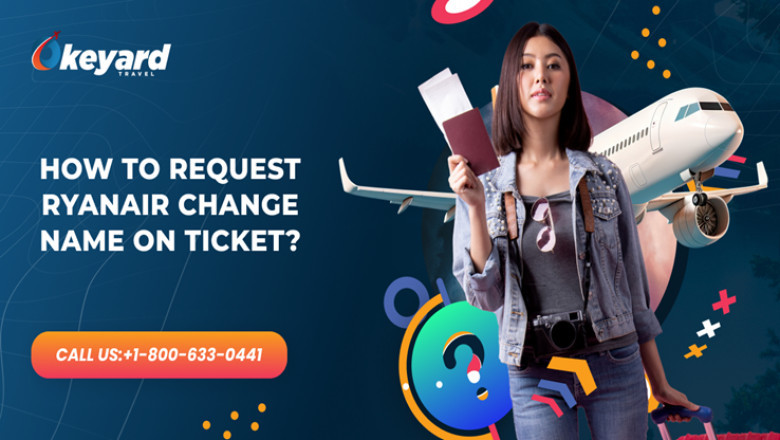 How To Request Ryanair Change Name On Ticket?