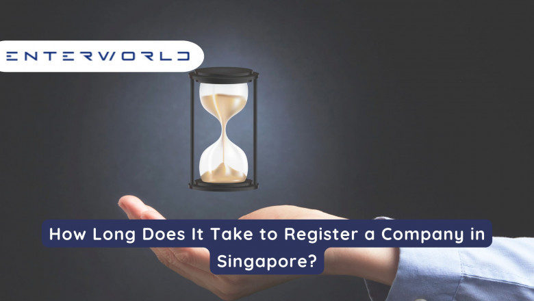 How Long Does It Take to Register a Company in Singapore?