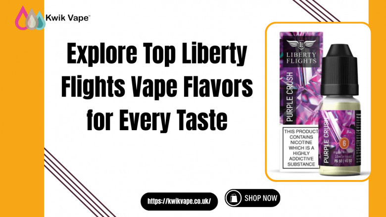 Best Liberty Flights Vape Flavors | Shop at Kwik Vape UK