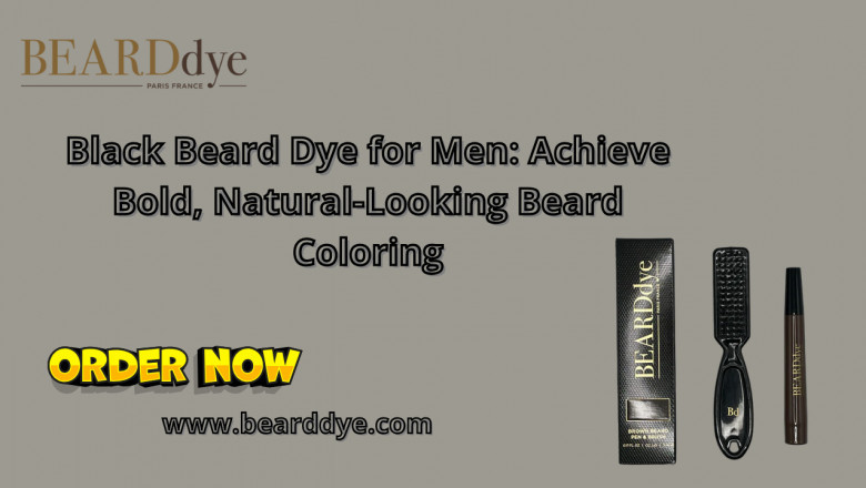 Black Beard Dye for Men: Achieve Bold, Natural-Looking Beard Coloring
