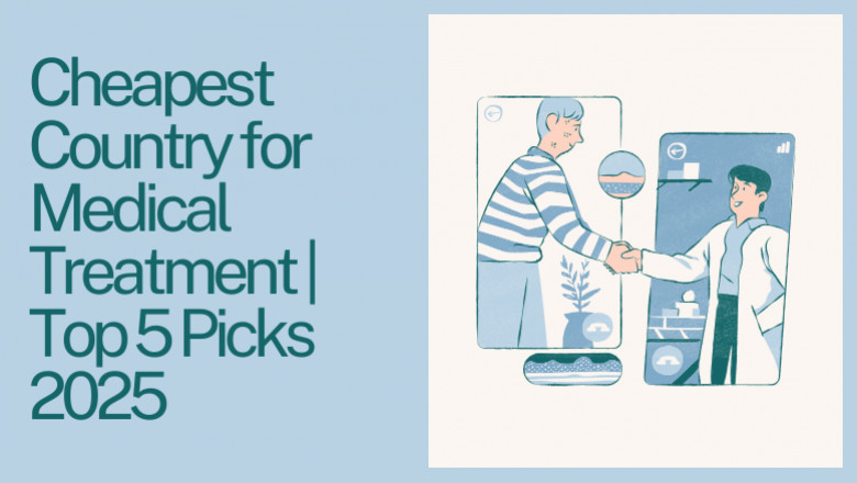 Cheapest Country for Medical Treatment | Top 5 Picks 2025