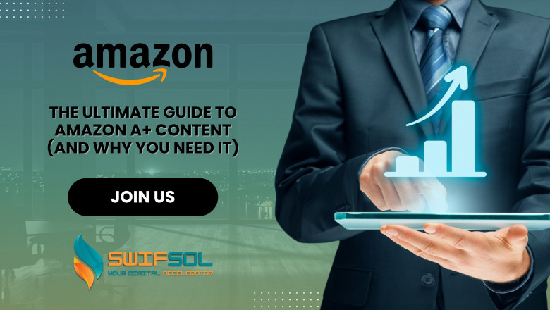 The Ultimate Guide to Amazon A+ Content (and Why You Need It)