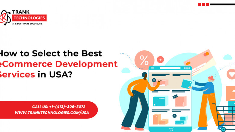 How to Select the Best eCommerce Development Services in USA?