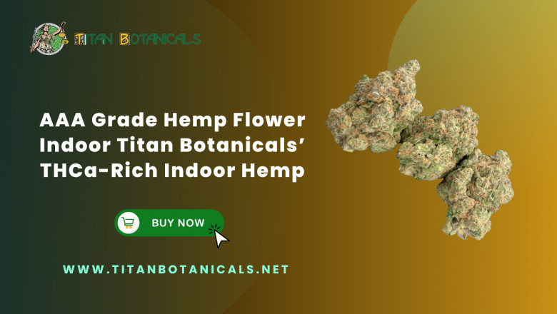 Get Premium AAA Grade Hemp Flower Indoor by Titan Botanicals