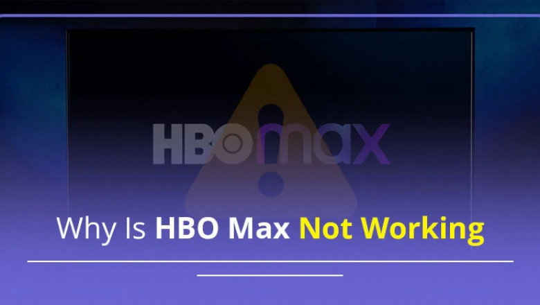 Why Is HBO Max Not Working? Know Tips to Troubleshoot Faster