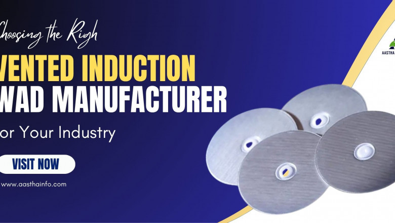 Vented Induction Wad Manufacturers: Delivering Safe & Secure Packaging Solutions