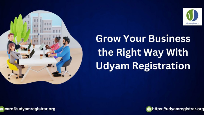 Grow Your Business the Right Way With Udyam Registration