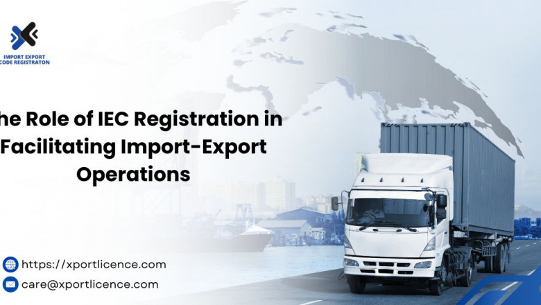 The Role of IEC Registration in Facilitating Import-Export Operations