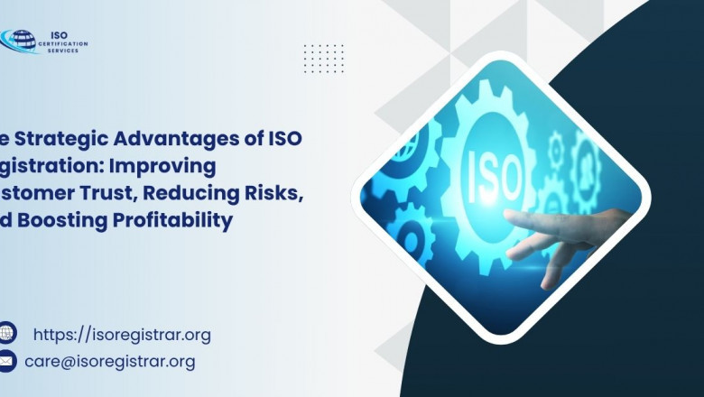 The Strategic Advantages of ISO Registration: Improving Customer Trust, Reducing Risks, and Boosting Profitability