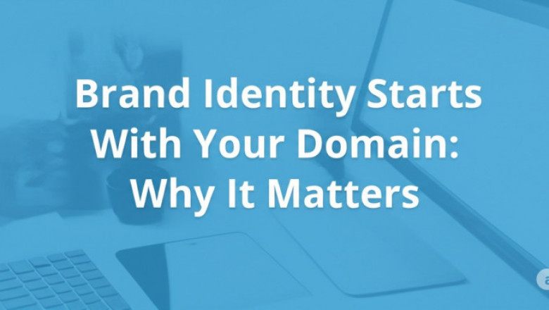 Brand Identity Starts With Your Domain: Here’s Why It Matters