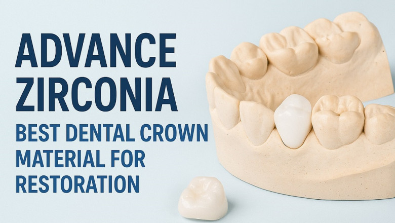 Advance Zirconia Best Dental Crown Material for Restoration
