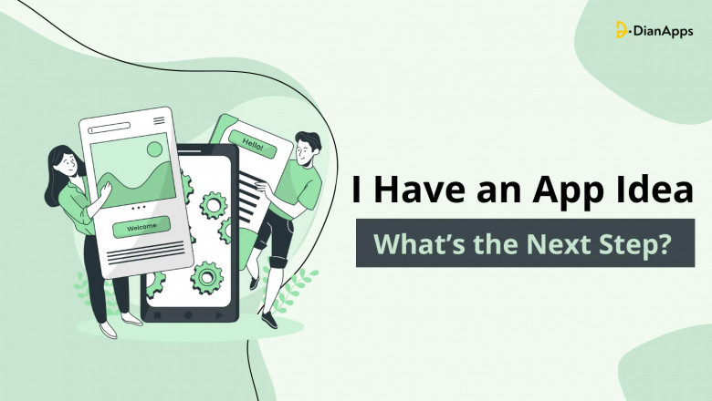 I Have an App Idea? What’s the Next Step?