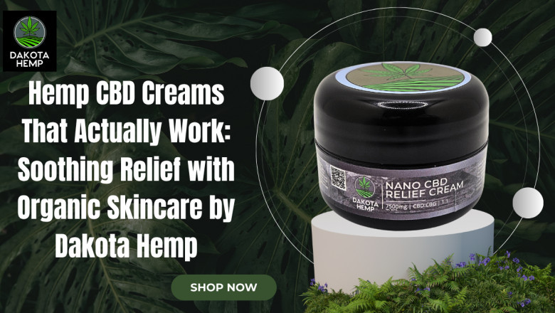 Hemp CBD Creams by Dakota Hemp | Organic CBD Skincare