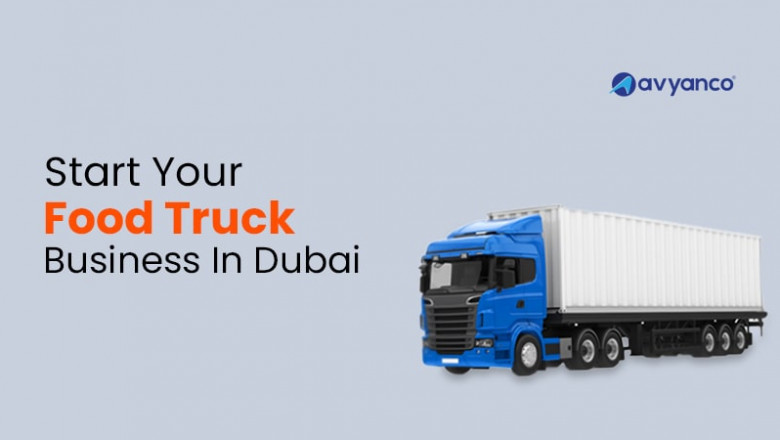 Start Food Truck Business in Dubai