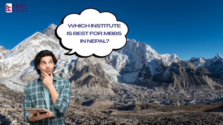 Which Institute Is Best for MBBS In Nepal?