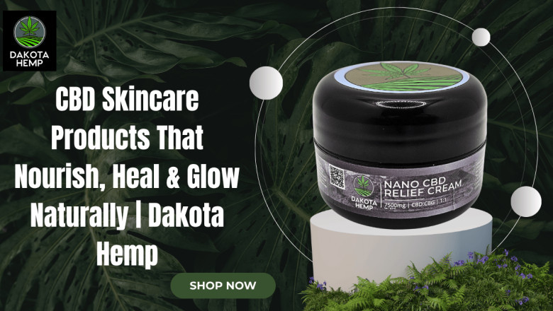 CBD Skincare Products for Healthy Skin | Dakota Hemp
