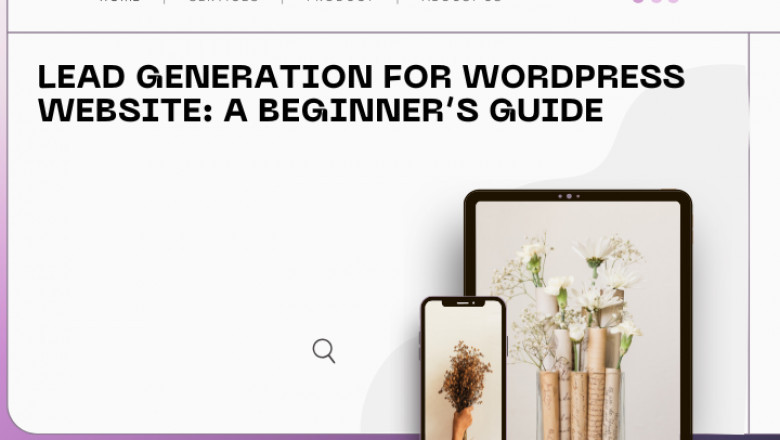 Lead Generation for WordPress website: A Beginner’s Guide