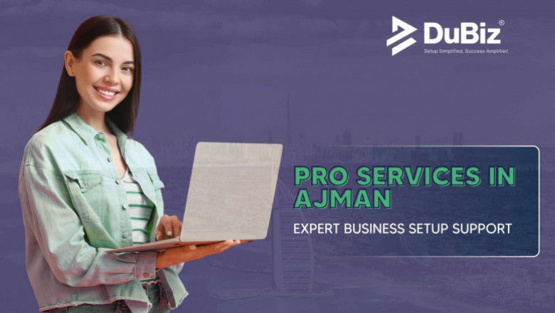 PRO Services in Ajman: Expert Business Setup Support