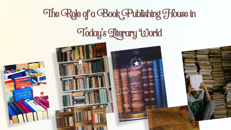 The Role of a Book Publishing House in Today’s Literary World