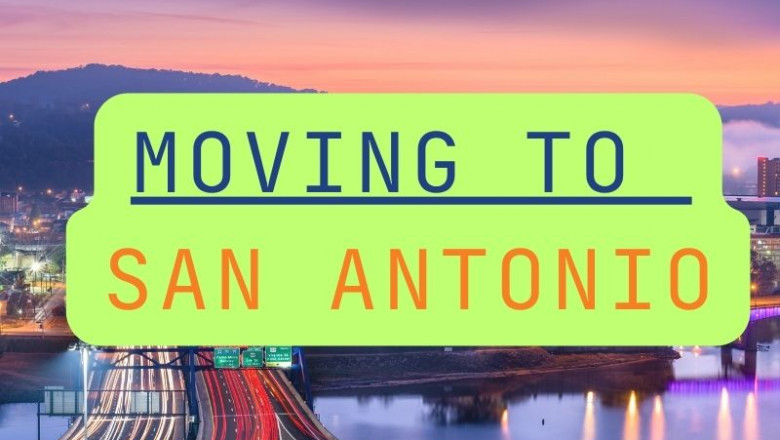 Moving to San Antonio: Essential Guide for you