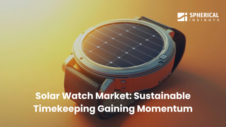Solar Watch Market: Sustainable Timekeeping Gaining Momentum